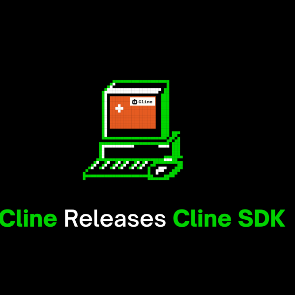 Cline Releases Cline SDK:&hellip;