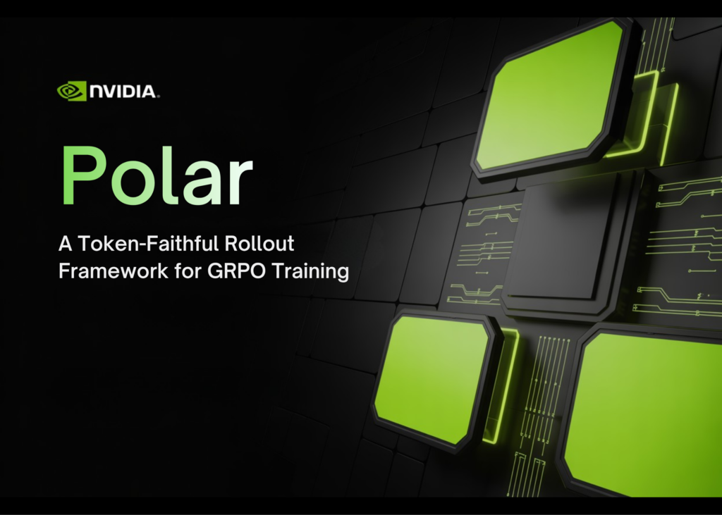 NVIDIA Releases Polar, a Token-Faithful Rollout Framework for GRPO Training Across Codex, Claude Code, and Qwen Code