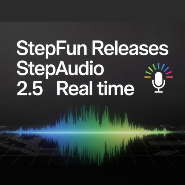 StepFun Releases StepAudio 2.5&hellip;