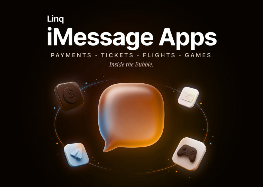 Linq’s iMessage Apps Bring Payments, Tickets, Flights, and Games Into the iMessage Bubble Through the imessage_app Part