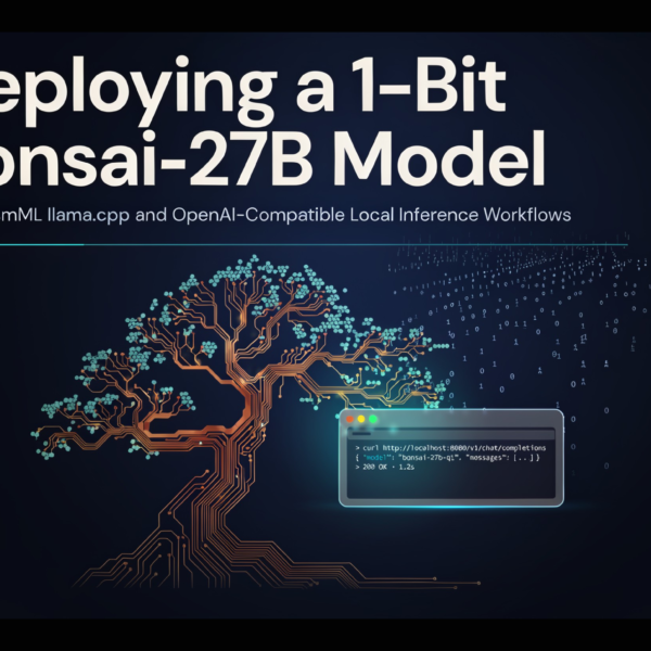 Deploying a 1-Bit Bonsai-27B&hellip;
