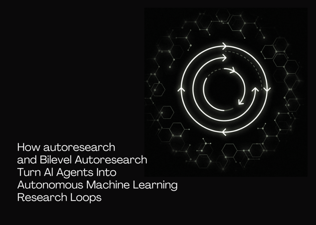 Guide to Loop Engineering: How ‘autoresearch’ and ‘Bilevel Autoresearch’ Turn AI Agents Into Autonomous Machine Learning ML Research Loops