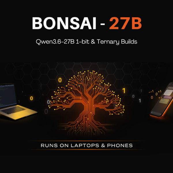 PrismML Releases Bonsai 27B:&hellip;