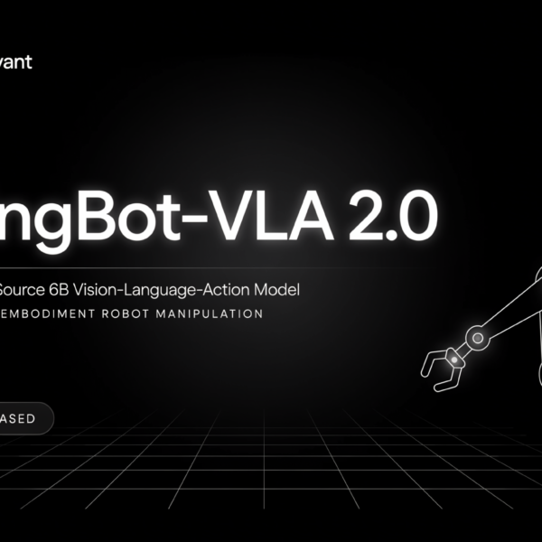 Robbyant Releases LingBot-VLA 2.0:&hellip;
