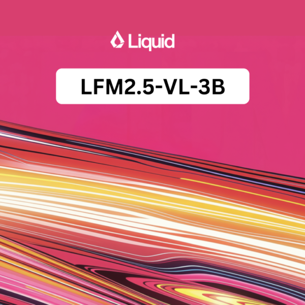 Liquid AI Releases LFM2.5-VL-3B:&hellip;