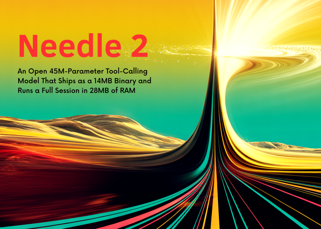 Meet Needle 2: An Open 45M-Parameter Tool-Calling Model That Ships as a 14MB Binary and Runs a Full Session in 28MB of RAM
