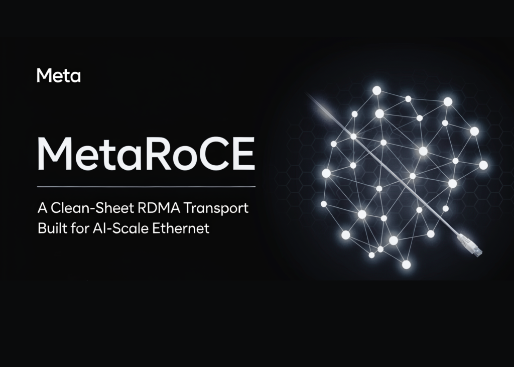 Meta AI Introduces MetaRoCE: A Clean-Sheet RDMA Transport Built for AI-Scale Ethernet